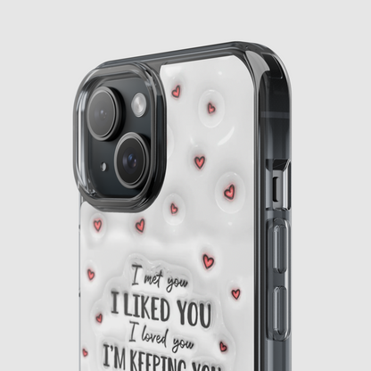 Personalized "I'm Keeping You" Couple's Phone Case
