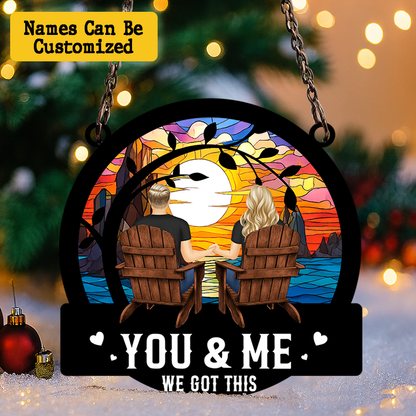 Personalized Couple Suncatcher Hanging Sign – You & Me We Got This