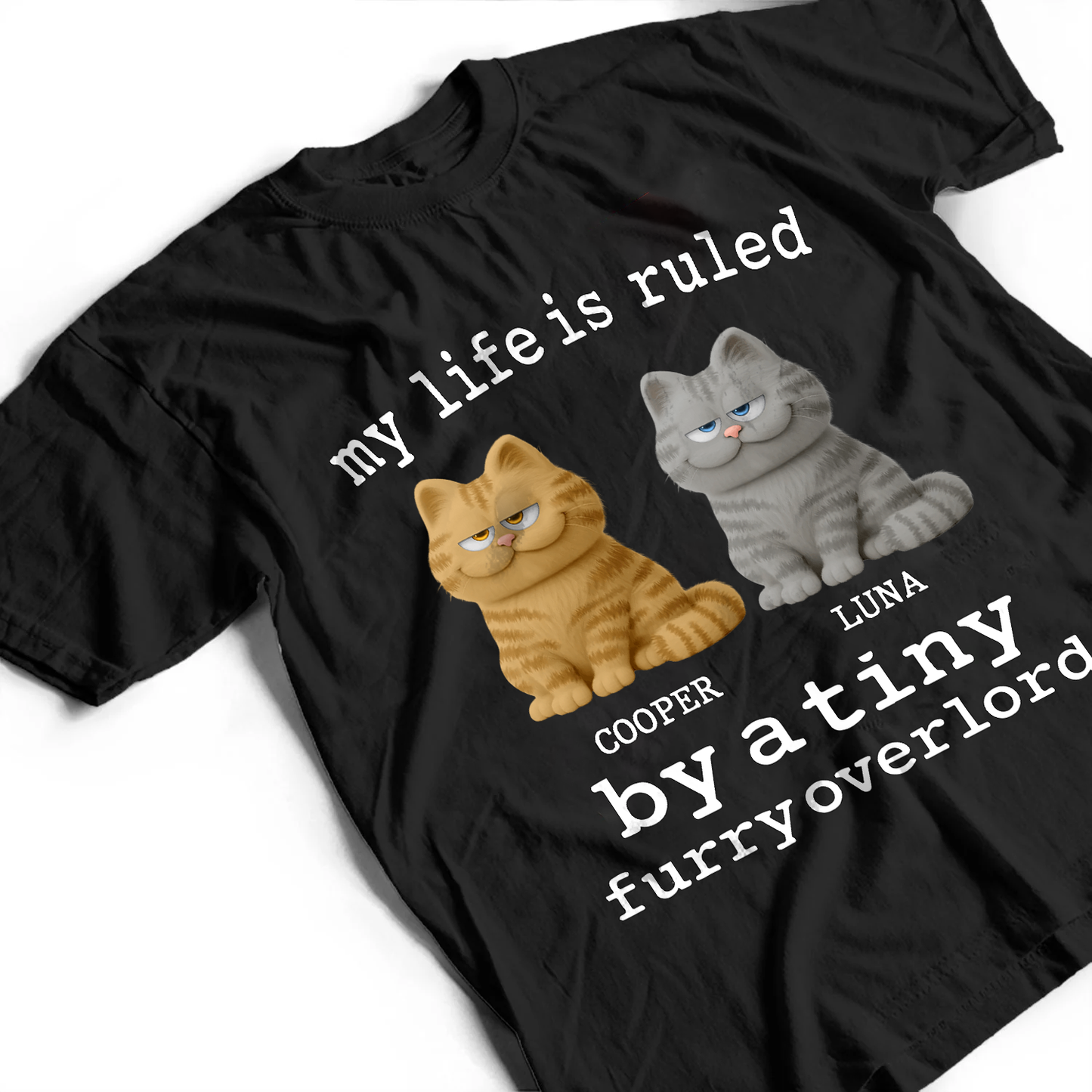 Personalized Cat T-shirt, Hoodie, Sweatshirt – My Life Is Ruled by a Tiny Furry Overlord