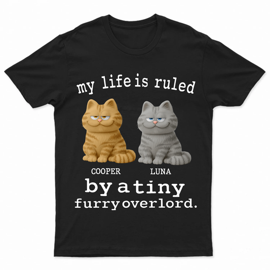 Personalized Cat T-shirt, Hoodie, Sweatshirt – My Life Is Ruled by a Tiny Furry Overlord